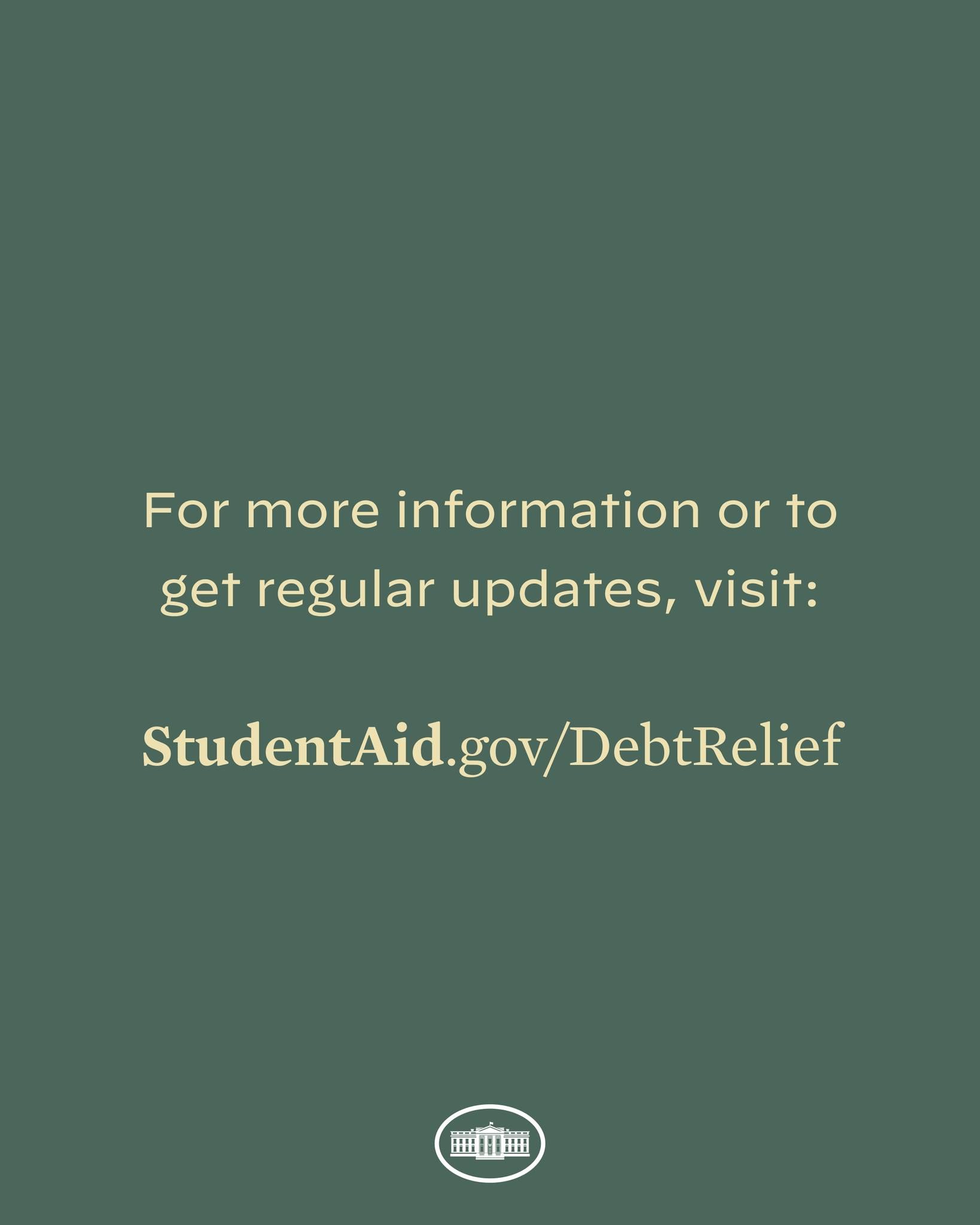 Grüner Hintergrund mit weißer Schrift, die besagt "Für mehr Informationen oder regelmäßige Updates besuchen Sie StudentAid.gov/DebtRelief" und ein Logo unten.