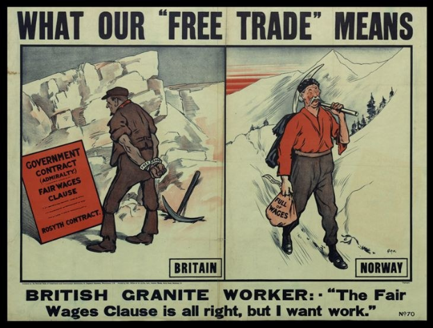 Ein Plakat mit zwei Personen vor einer Berglandschaft mit Bäumen und dem Text "Was unser Freihandel bedeutet - Britischer Granit Arbeiter - Die Fair-Wage-Klausel ist in Ordnung, aber ich will Arbeit."